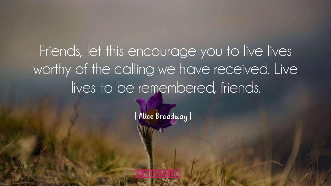 To Be Remembered quotes by Alice Broadway