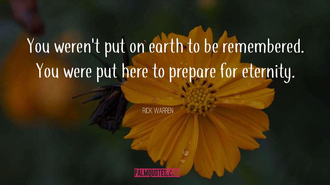 To Be Remembered quotes by Rick Warren