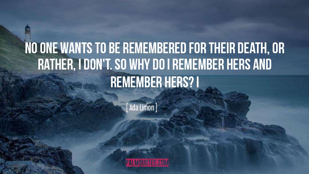 To Be Remembered quotes by Ada Limon