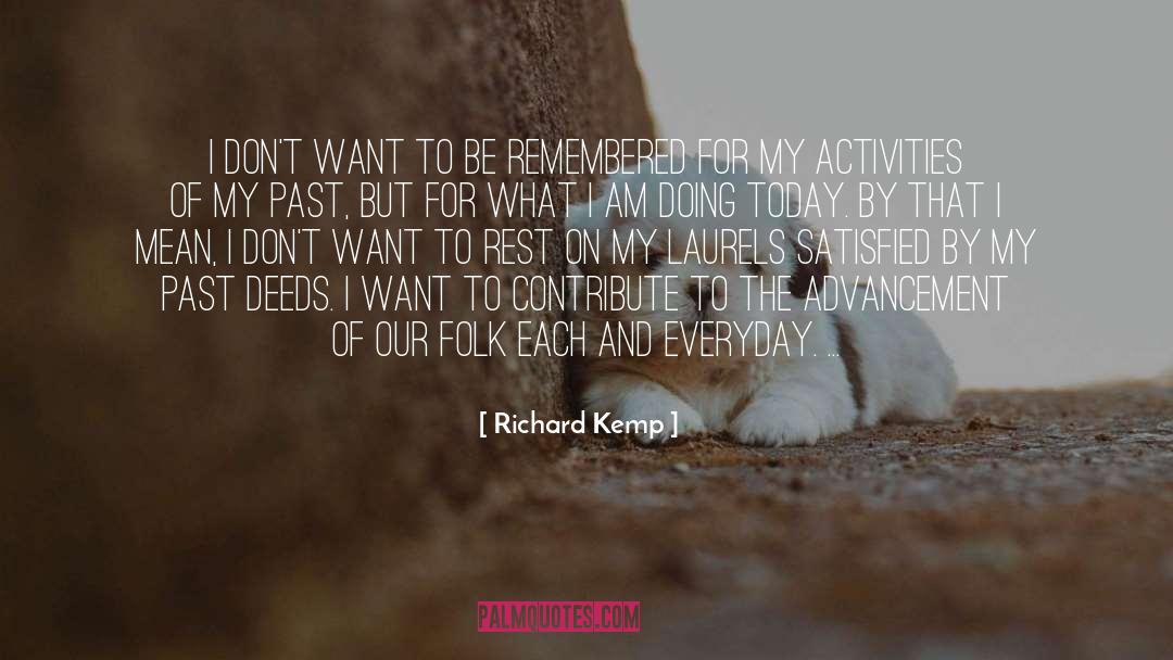 To Be Remembered quotes by Richard Kemp