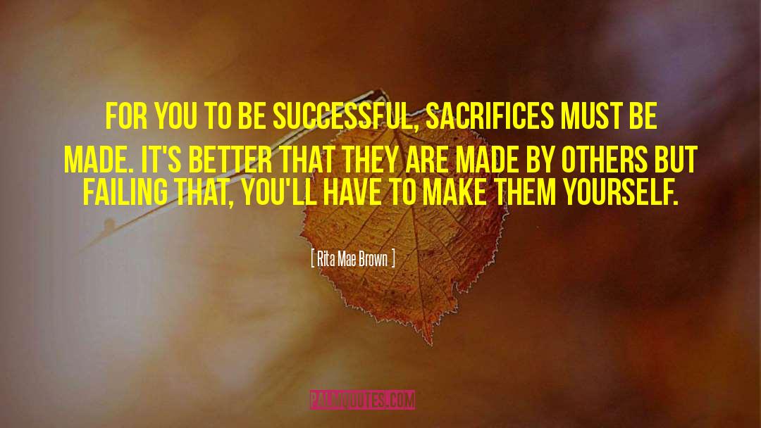 To Be Successful quotes by Rita Mae Brown