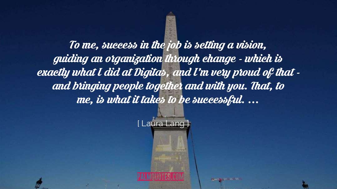 To Be Successful quotes by Laura Lang