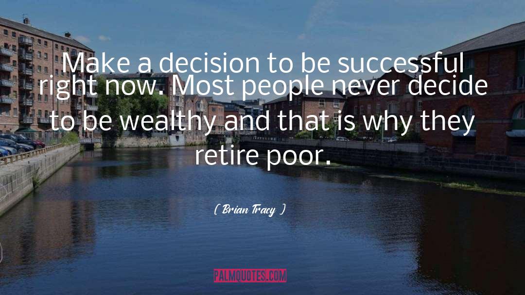 To Be Wealthy quotes by Brian Tracy