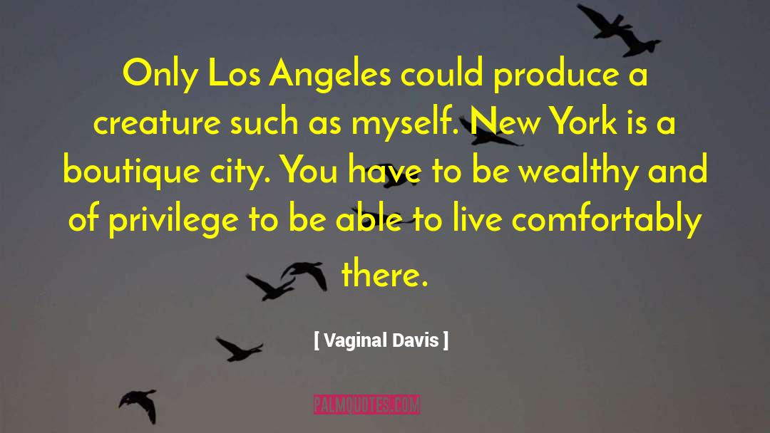 To Be Wealthy quotes by Vaginal Davis