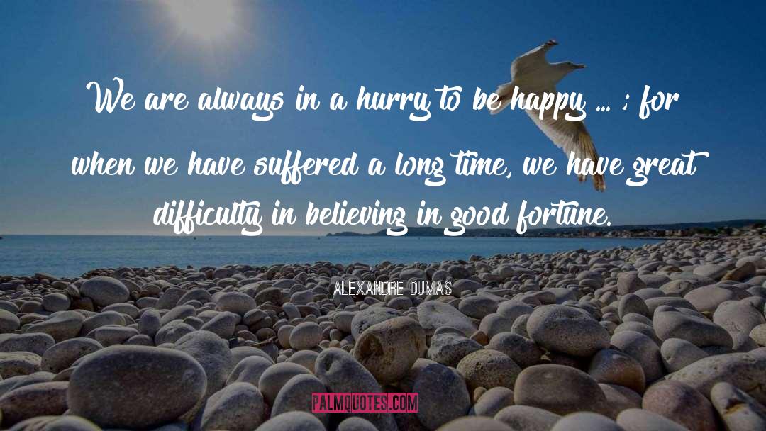 To Be Wealthy quotes by Alexandre Dumas