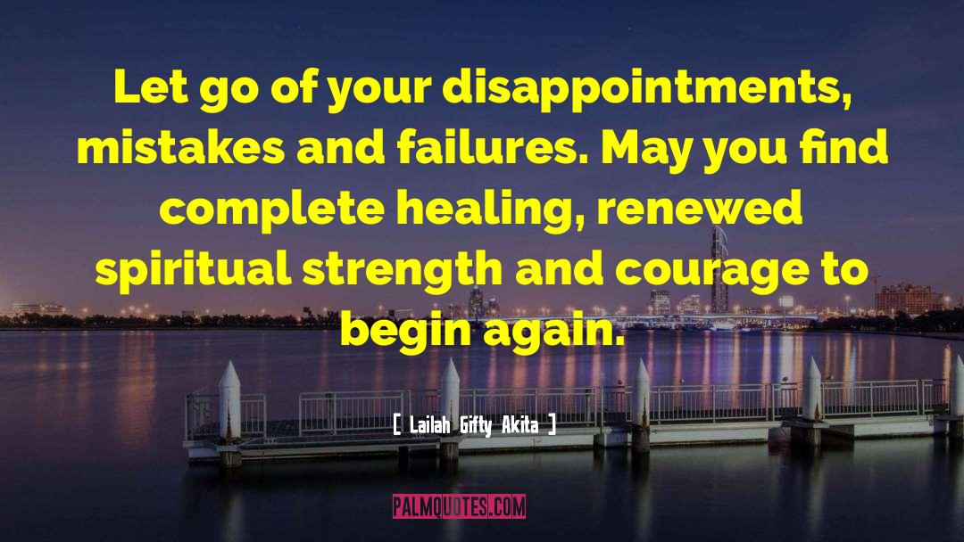 To Begin Again quotes by Lailah Gifty Akita