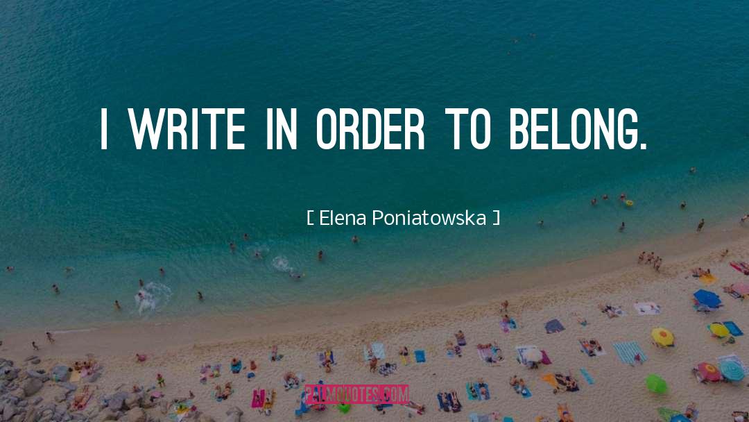 To Belong quotes by Elena Poniatowska