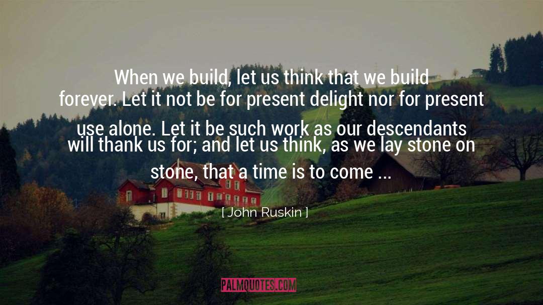 To Build A Fire quotes by John Ruskin