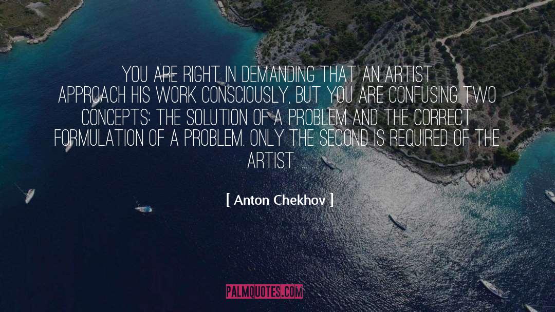 To Demanding quotes by Anton Chekhov