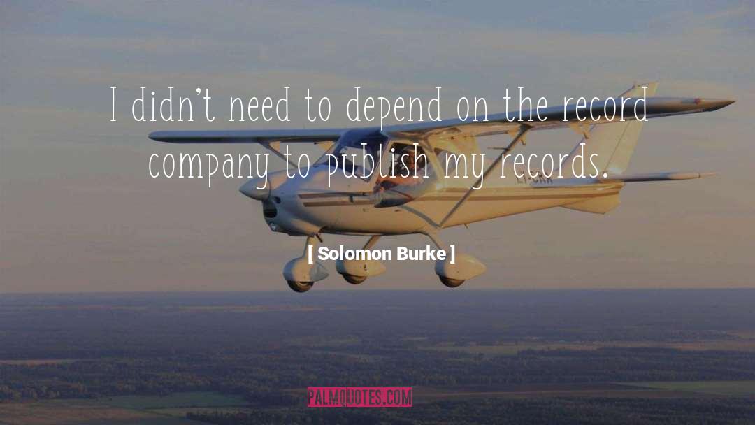 To Depend quotes by Solomon Burke