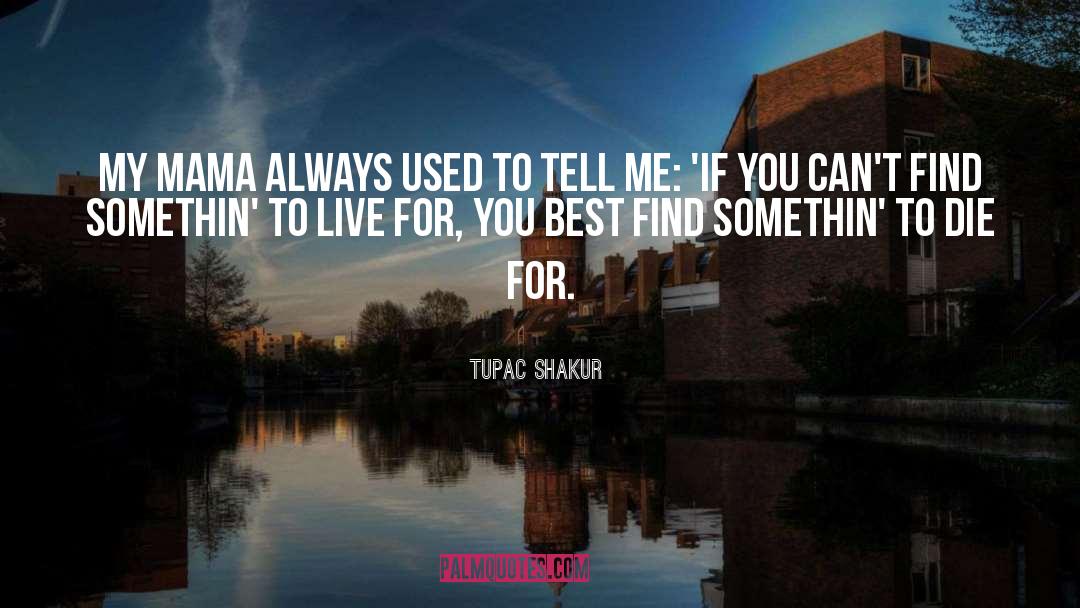 To Die For quotes by Tupac Shakur