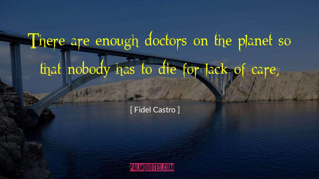 To Die For quotes by Fidel Castro
