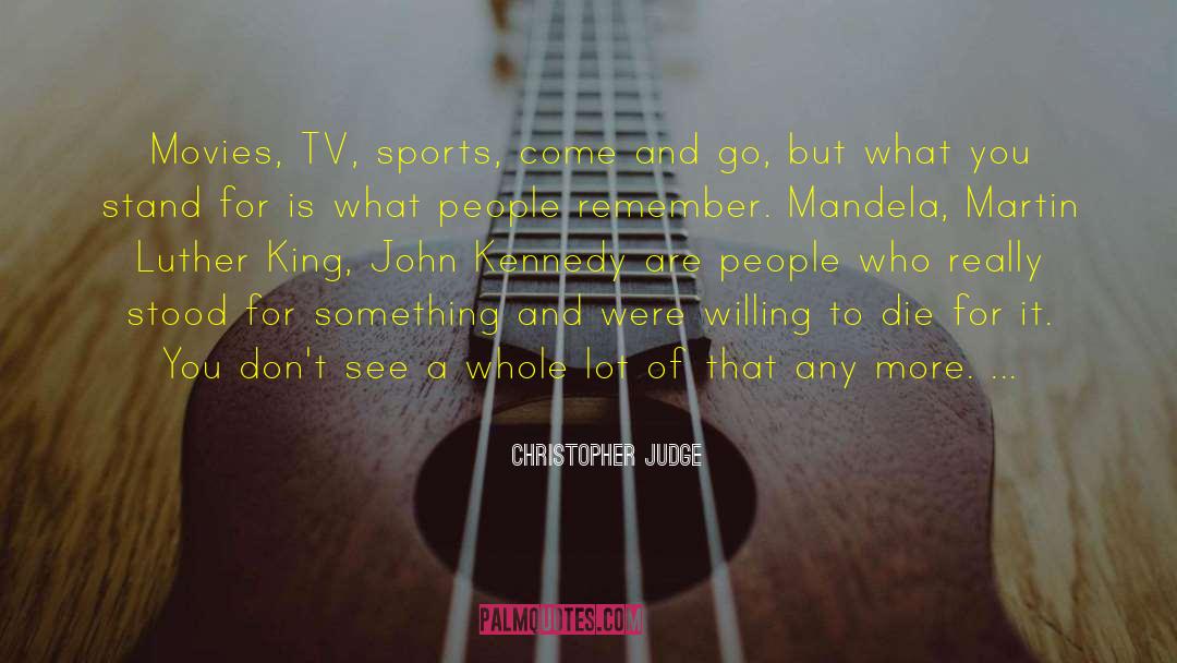 To Die For quotes by Christopher Judge