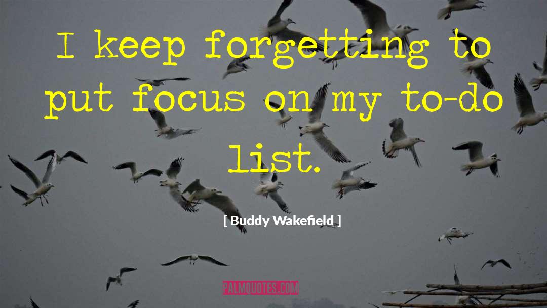 To Do List quotes by Buddy Wakefield