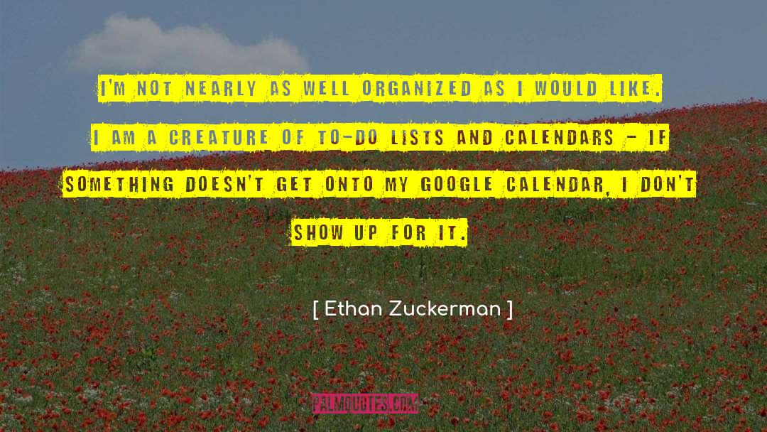 To Do Lists quotes by Ethan Zuckerman