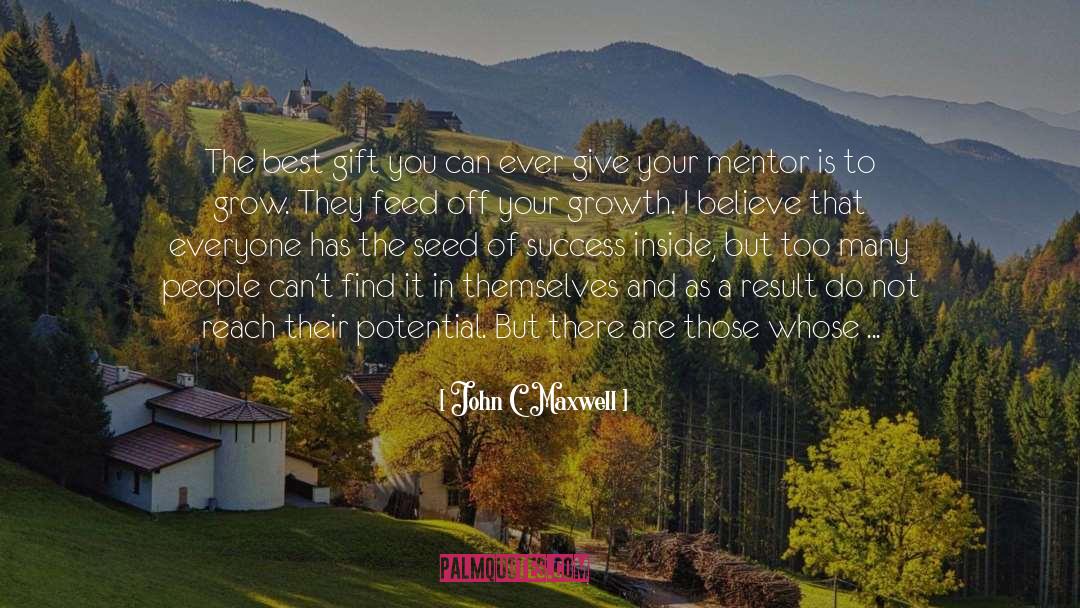 To Fertilize quotes by John C. Maxwell