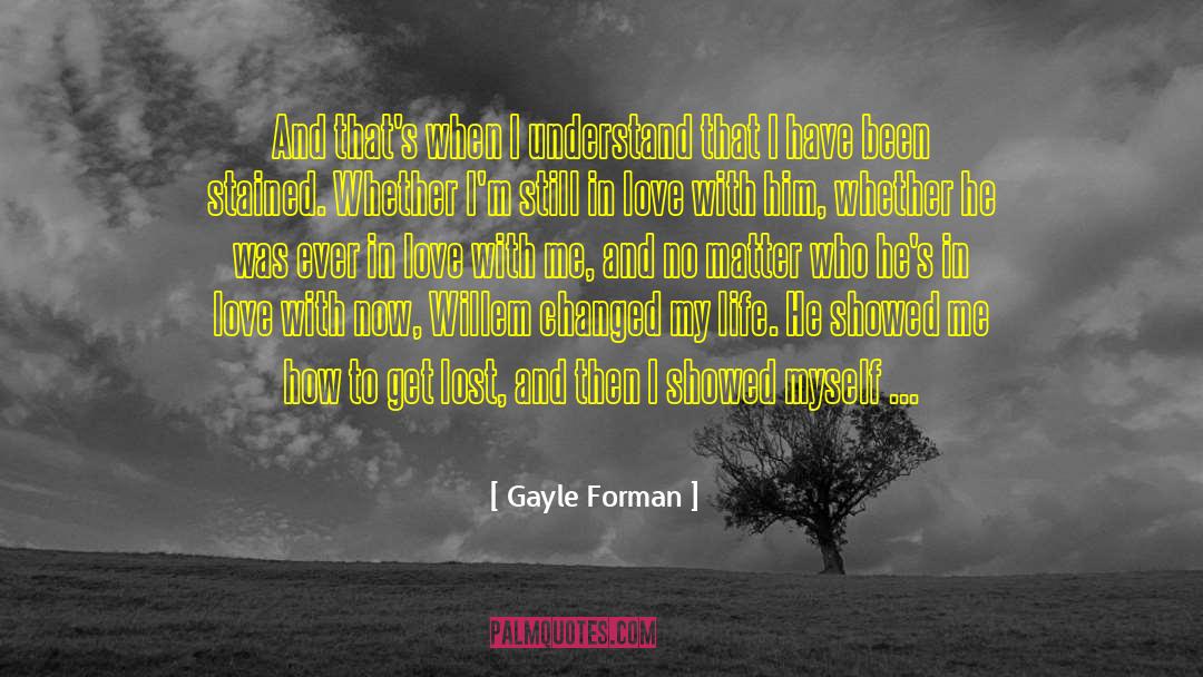 To Get Lost quotes by Gayle Forman