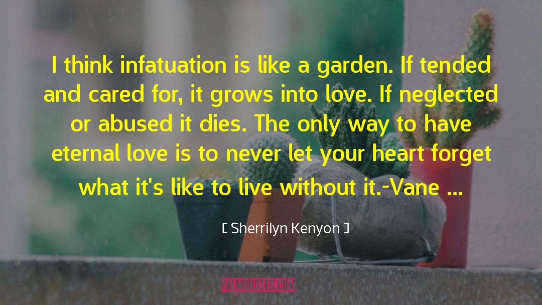 To Have Eternal Love quotes by Sherrilyn Kenyon