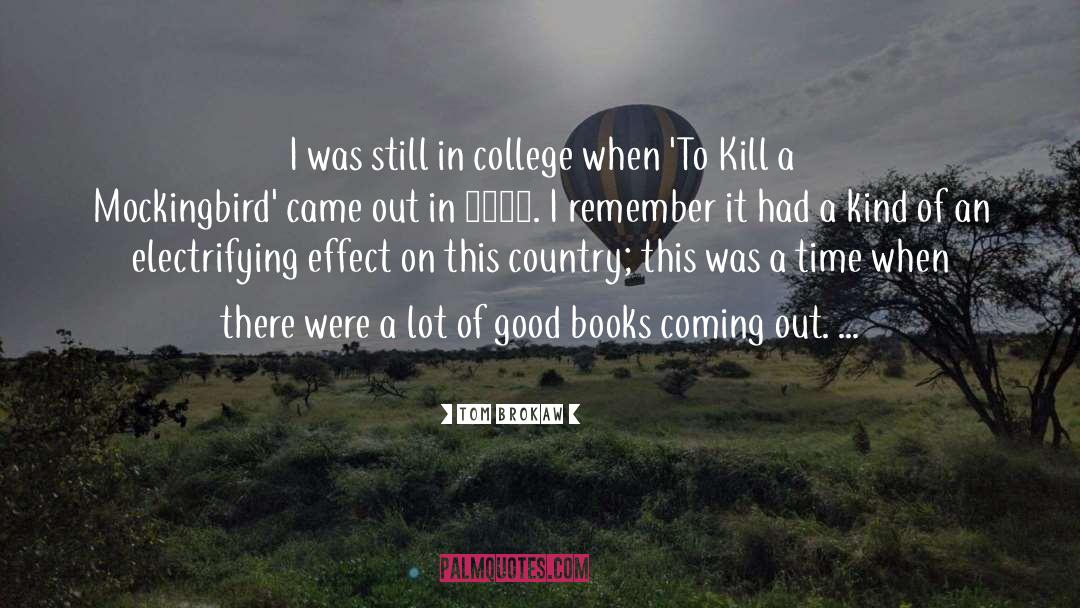 To Kill A Mockingbird Page Numbers quotes by Tom Brokaw