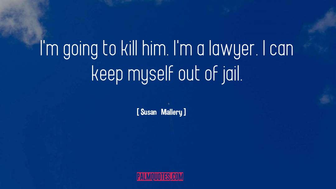 To Kill quotes by Susan   Mallery