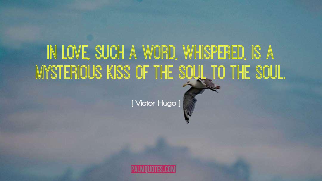 To Kiss A Spy quotes by Victor Hugo