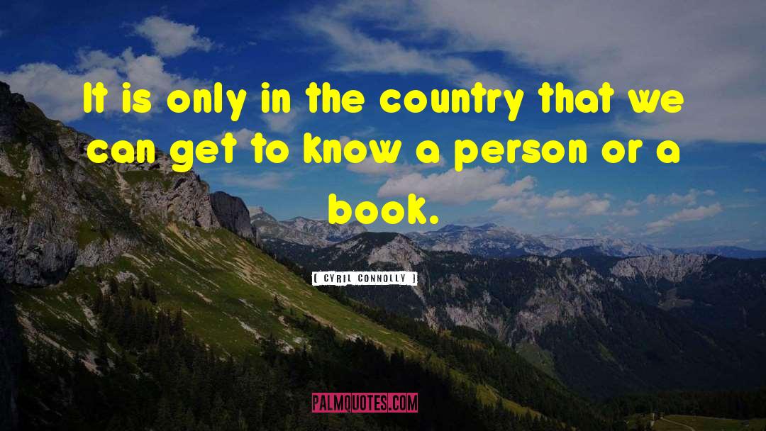 To Know A Person quotes by Cyril Connolly