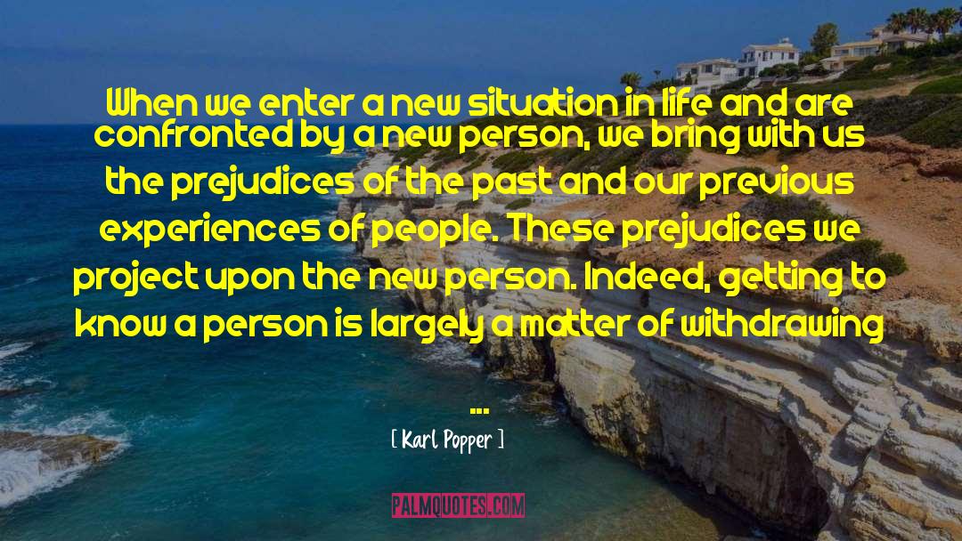 To Know A Person quotes by Karl Popper