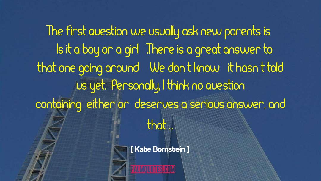 To Know A Person quotes by Kate Bornstein