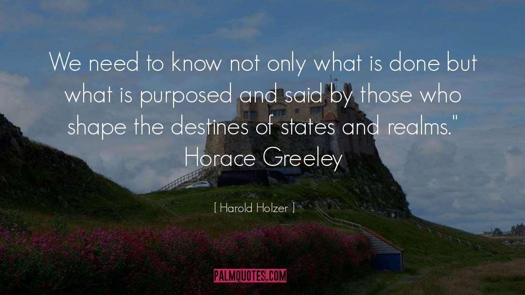 To Know quotes by Harold Holzer