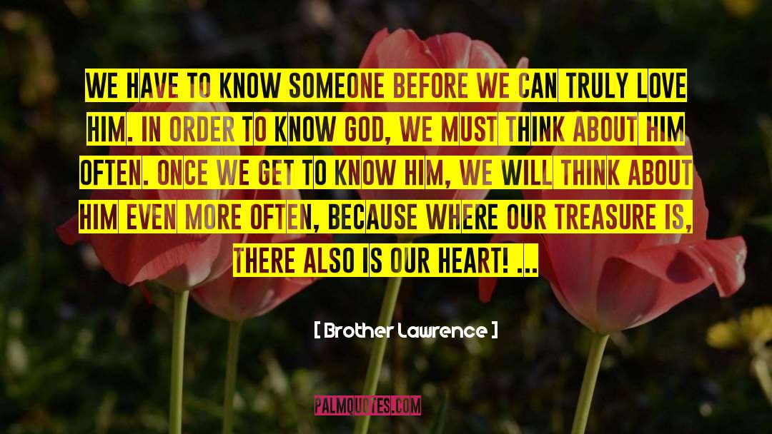 To Know Someone quotes by Brother Lawrence