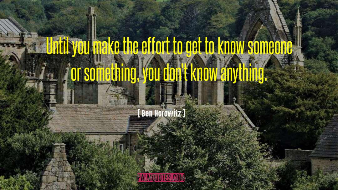 To Know Someone quotes by Ben Horowitz