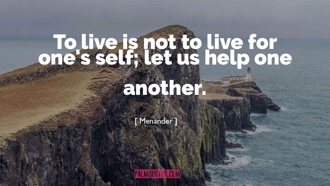 To Live For quotes by Menander