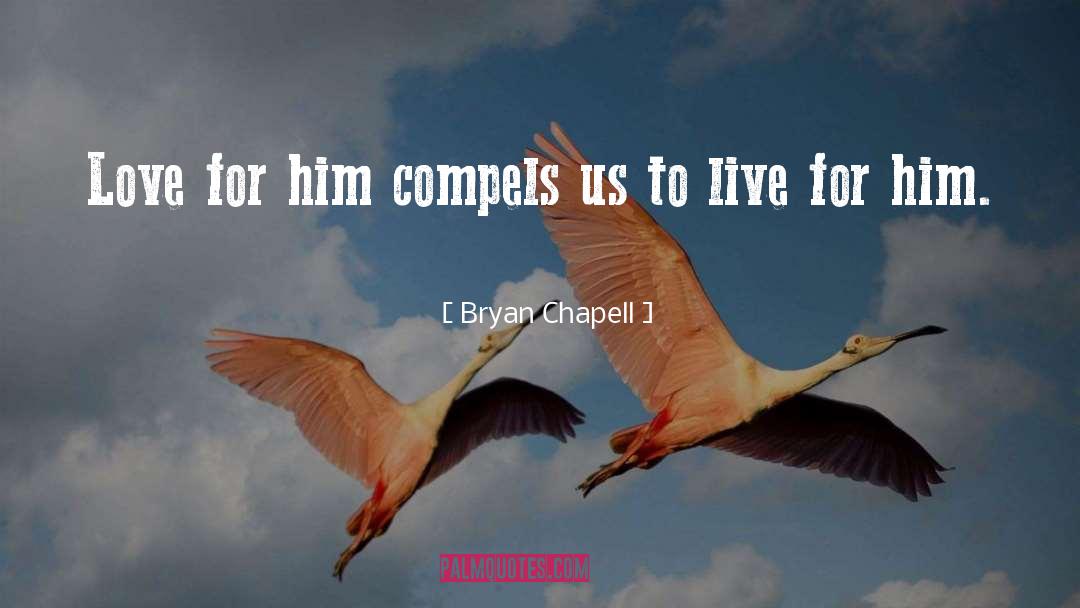 To Live For quotes by Bryan Chapell