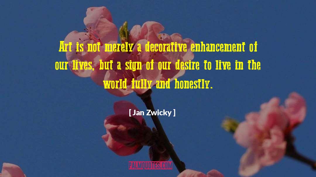 To Live Fully quotes by Jan Zwicky