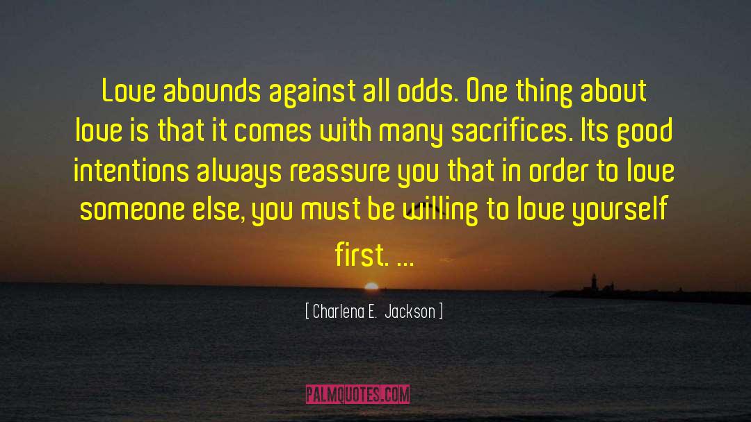 To Love Someone quotes by Charlena E.  Jackson