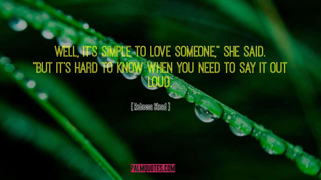 To Love Someone quotes by Rebecca Stead