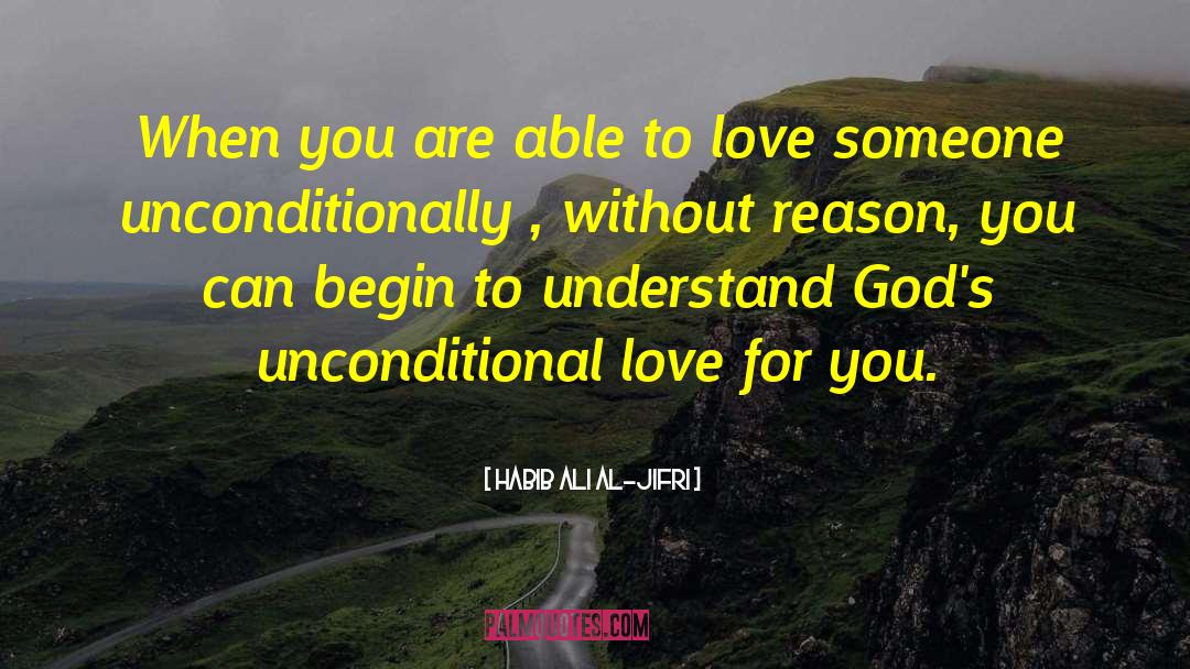 To Love Someone quotes by Habib Ali Al-Jifri