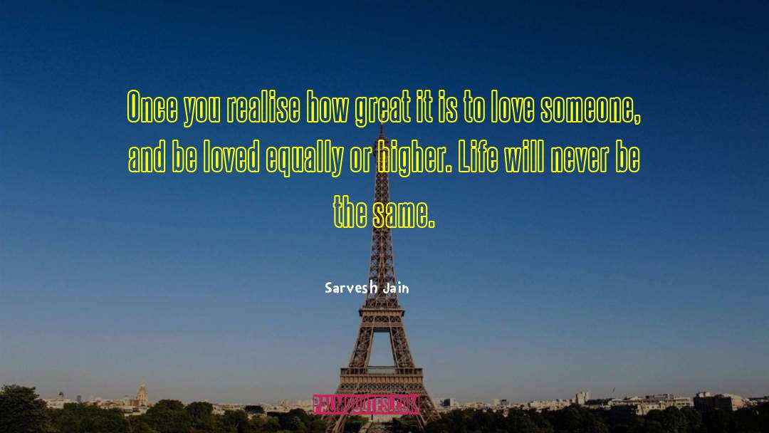 To Love Someone quotes by Sarvesh Jain