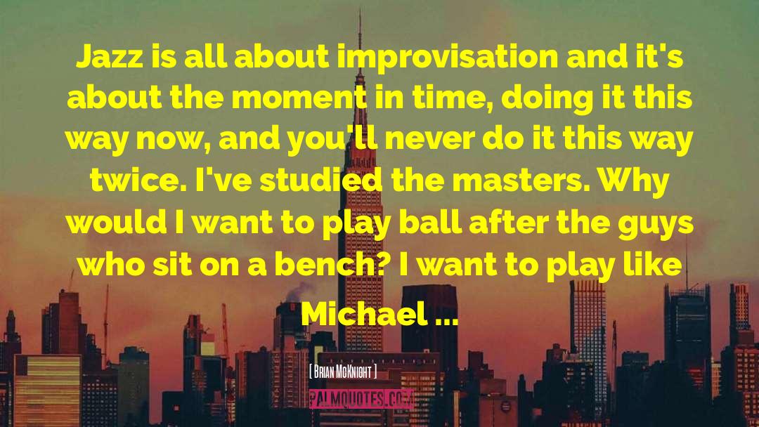 To Play Ball quotes by Brian McKnight