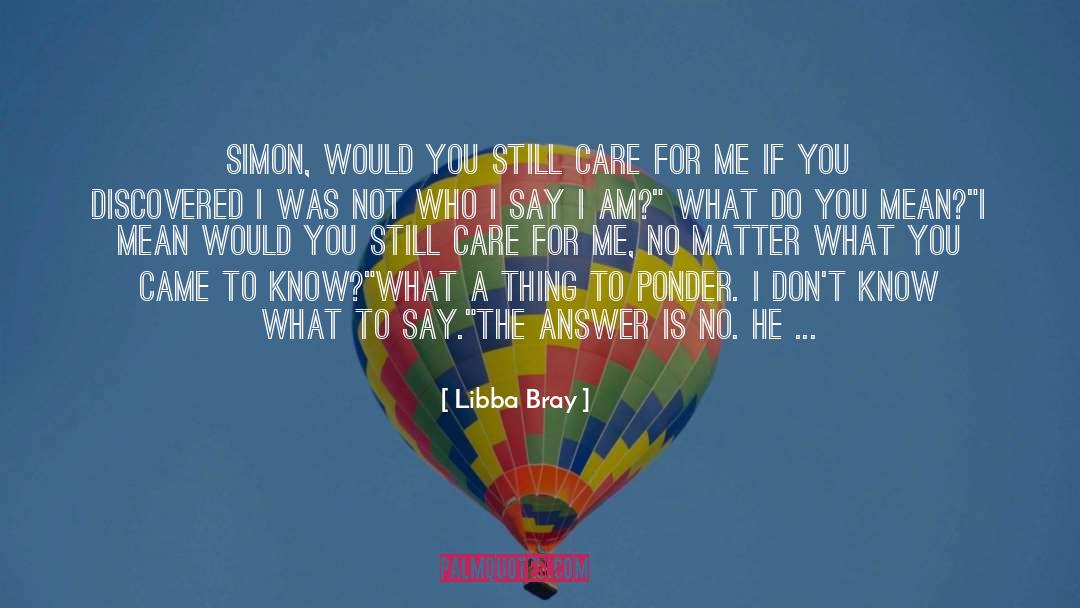 To Ponder quotes by Libba Bray