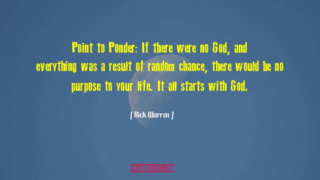 To Ponder quotes by Rick Warren