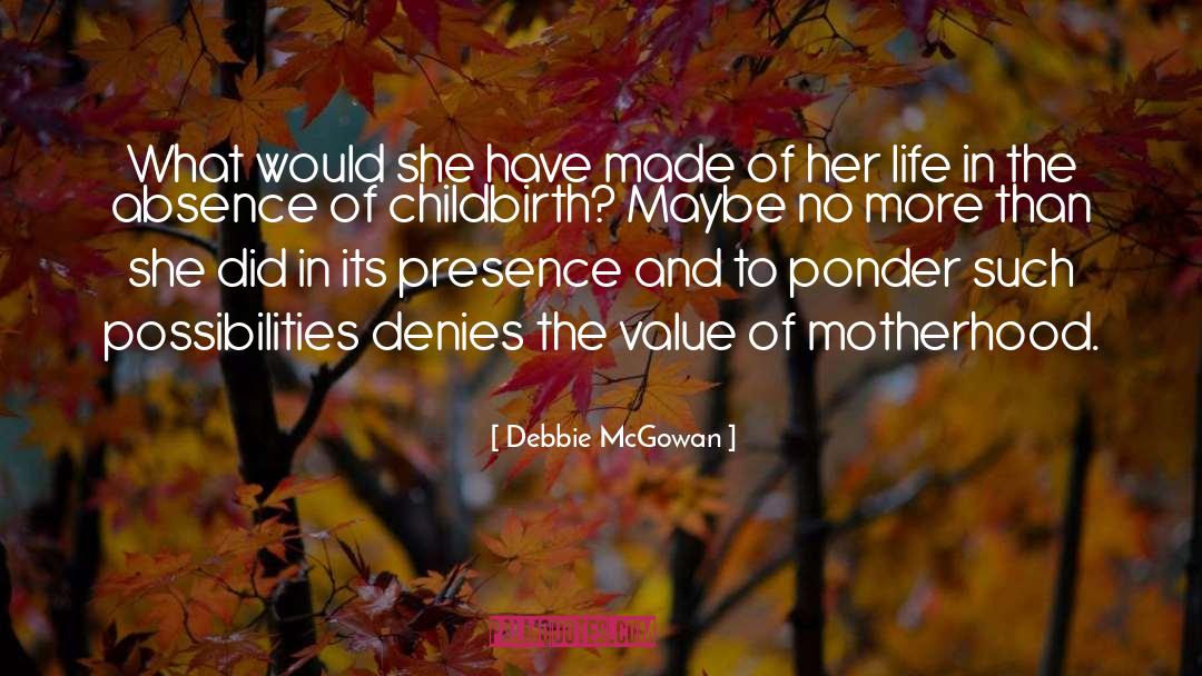 To Ponder quotes by Debbie McGowan