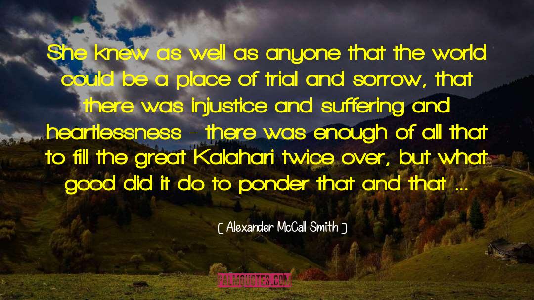 To Ponder quotes by Alexander McCall Smith