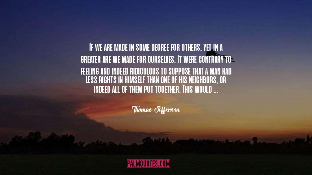 To Put It Another Way quotes by Thomas Jefferson