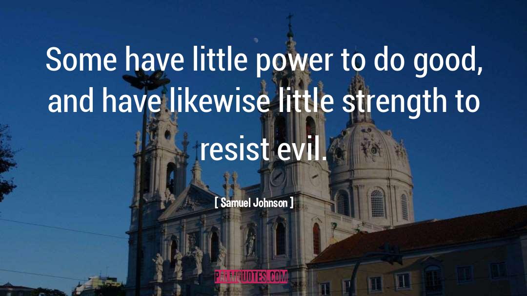 To Resist quotes by Samuel Johnson
