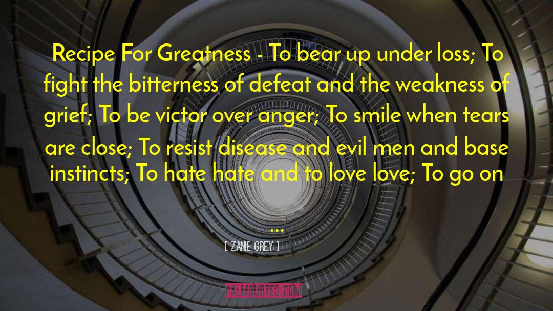 To Resist quotes by Zane Grey