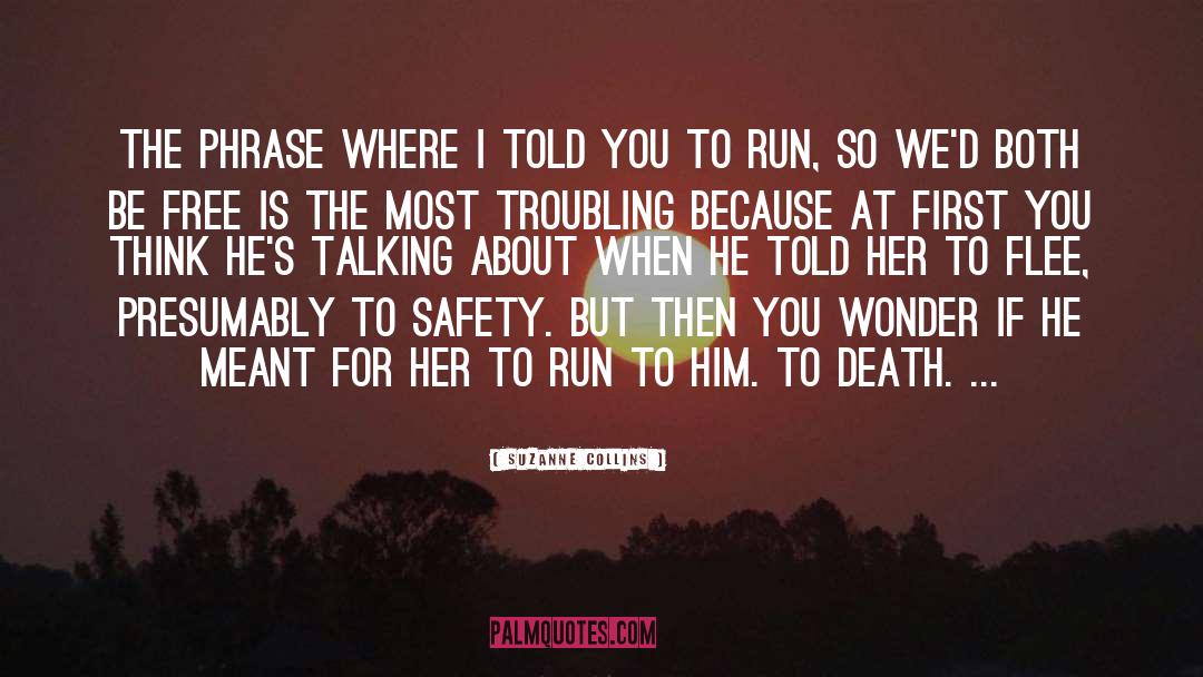 To Run To quotes by Suzanne Collins