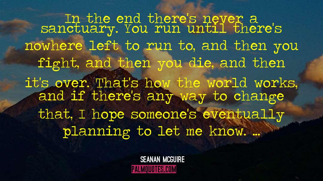 To Run To quotes by Seanan McGuire