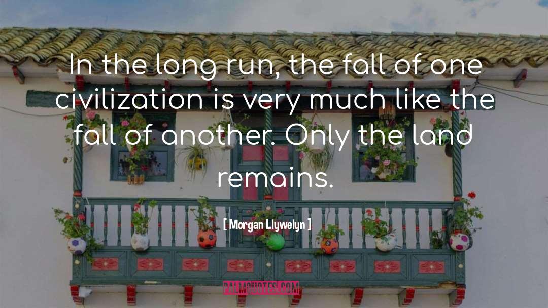 To Run To quotes by Morgan Llywelyn
