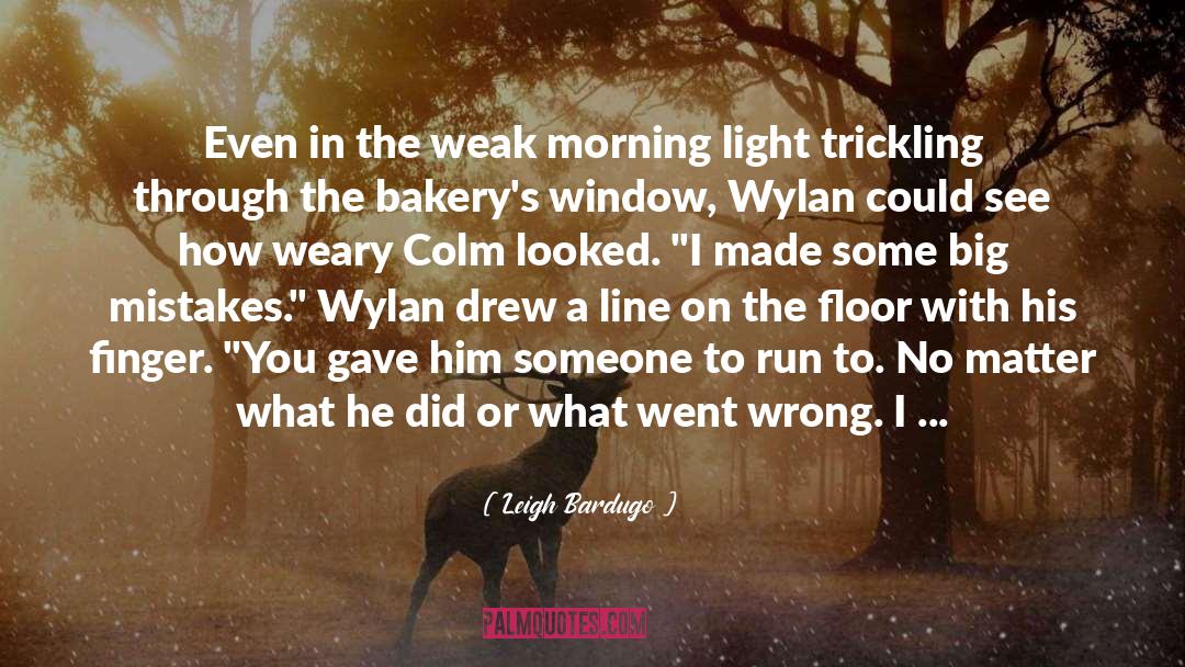 To Run To quotes by Leigh Bardugo